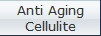 Anti Aging
Cellulite